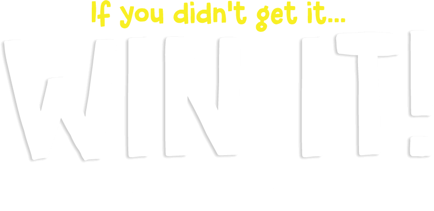 If you didn't get it... WIN IT! Entering is as easy as 1-2-3!